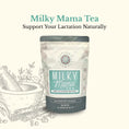 Load image into Gallery viewer, Milky Mama Tea